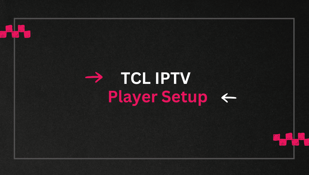 TCL IPTV setup